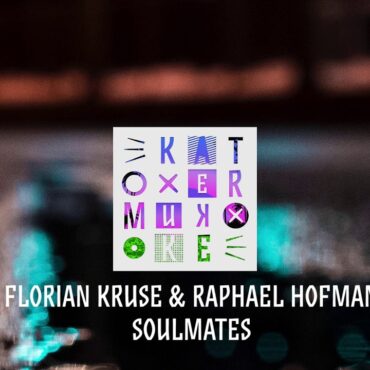 Florian Kruse & Raphael Hofman - Soulmates
