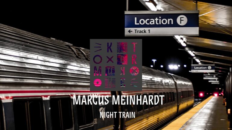 Marcus Meinhardt - Night Train