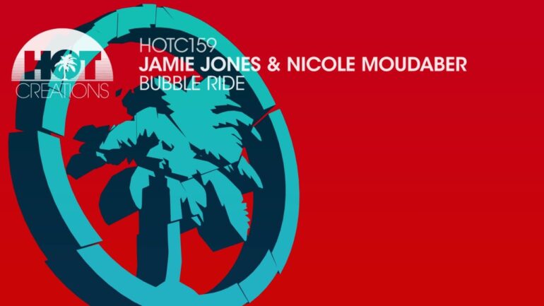 Jamie Jones & Nicole Moudaber - Bubble Ride