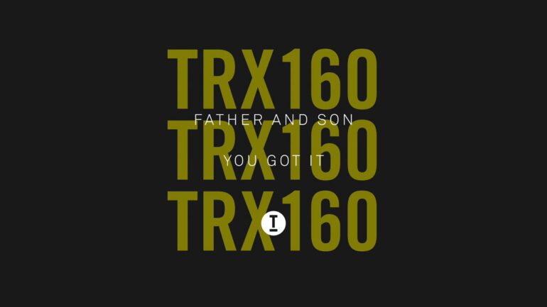 FATHER AND SON - You Got It (Extended Mix)