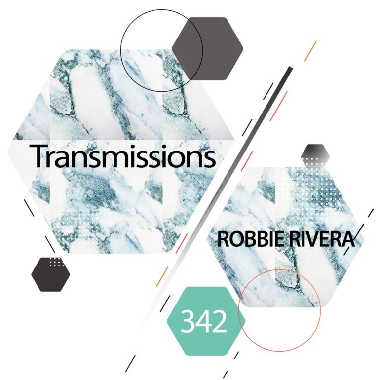 Transmissions 342 with Robbie Rivera