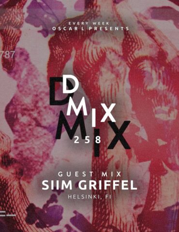 258_Oscar L Presents - DMix Radioshow - Guest DJ - Siim Griffel