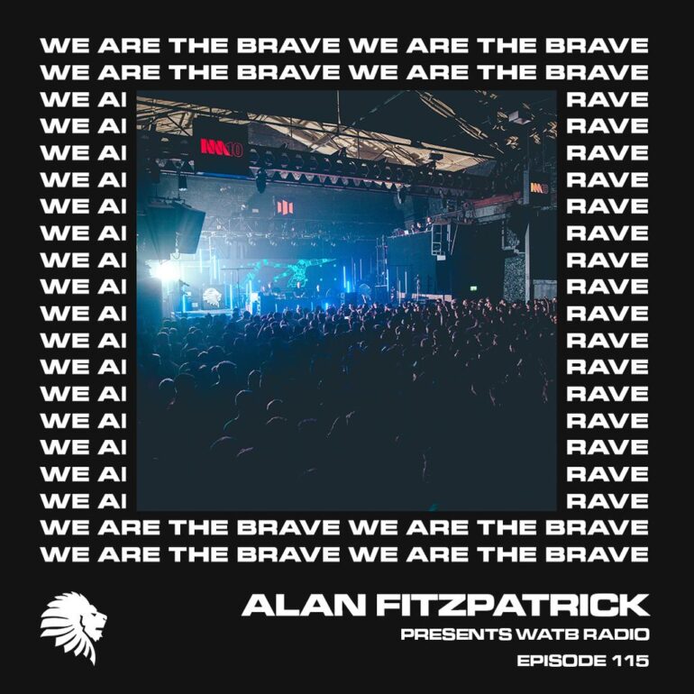 We Are The Brave Radio 115 (Guest Mix by Filterheadz)