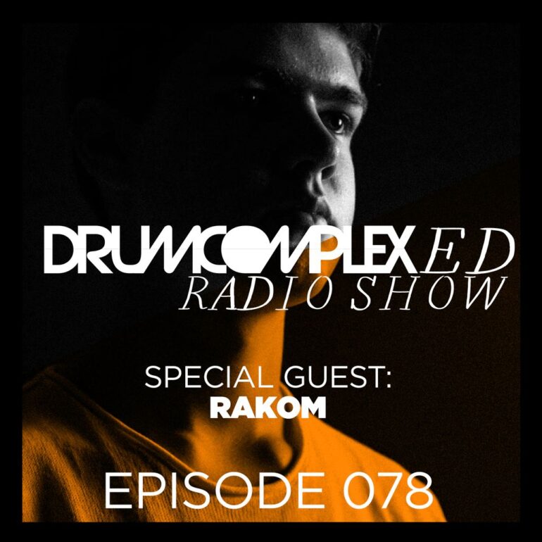 Drumcomplexed Radio Show 078 | Rakom