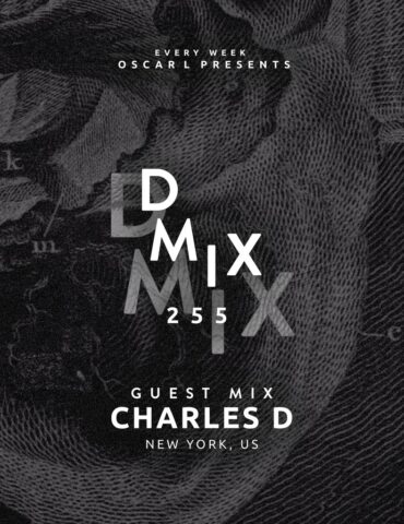 255_Oscar L Presents - DMix Radioshow - Guest DJ - Charles D