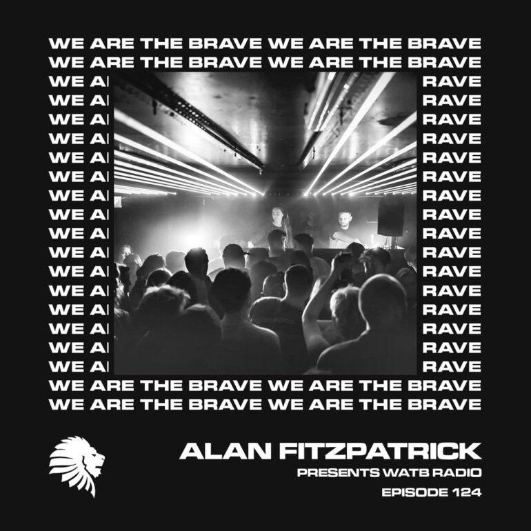 We Are The Brave Radio 124 (Guest Mix by Natasha)