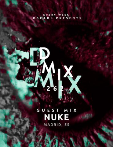 262_Oscar L Presents - DMix Radioshow - Guest DJ - Nuke
