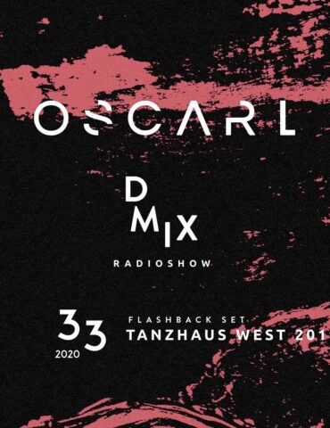 WEEK33_2020_Oscar L Presents - DMix Radioshow - Flashback Set - Tanzhaus West