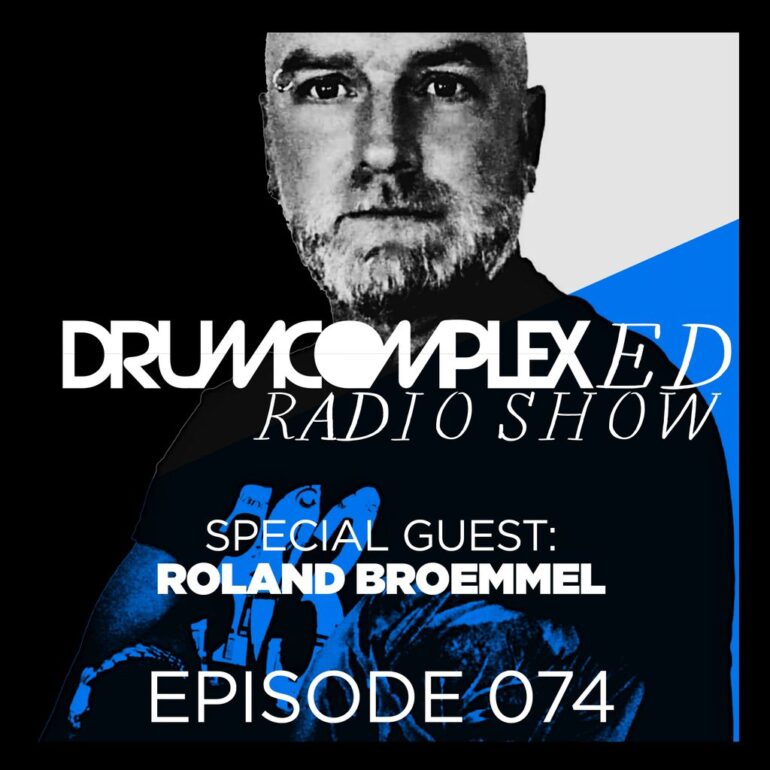 Drumcomplexed Radio Show 074 | Roland Broemmel