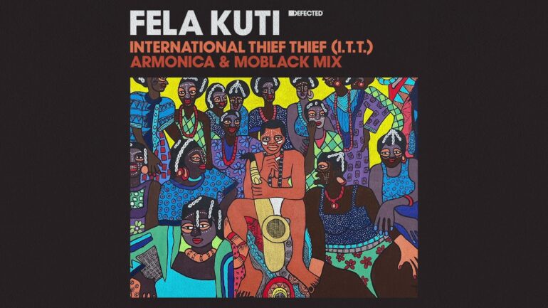 Fela Kuti - International Thief Thief (I.T.T.) [Armonica & MoBlack Mix]