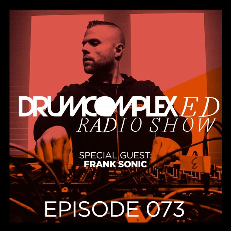 Drumcomplexed Radio Show 073 | Frank Sonic