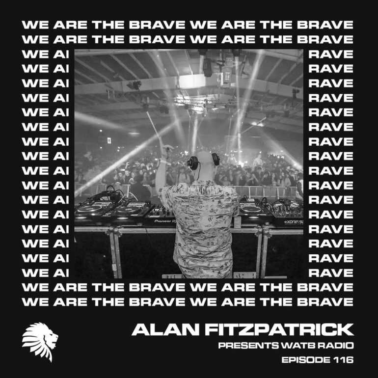 We Are The Brave Radio 116 (Guest Mix by Huxley)