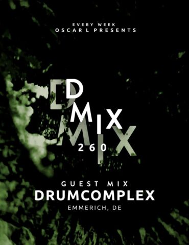 260_Oscar L Presents - DMix Radioshow - Guest DJ - Drumcomplex