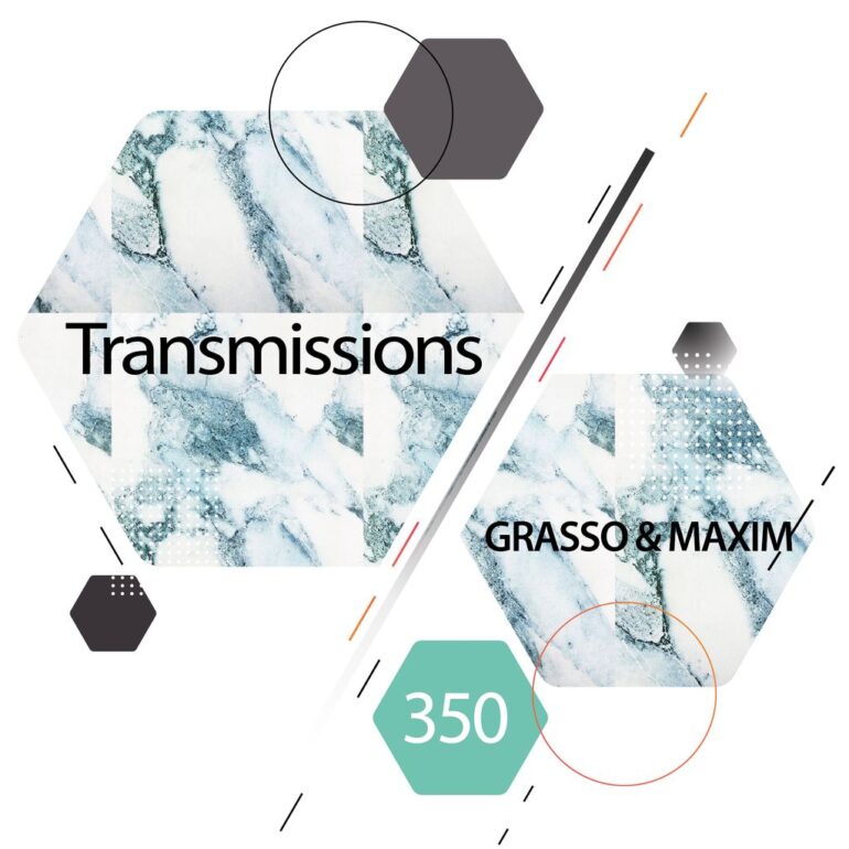 Transmissions 350 with Grasso & Maxim