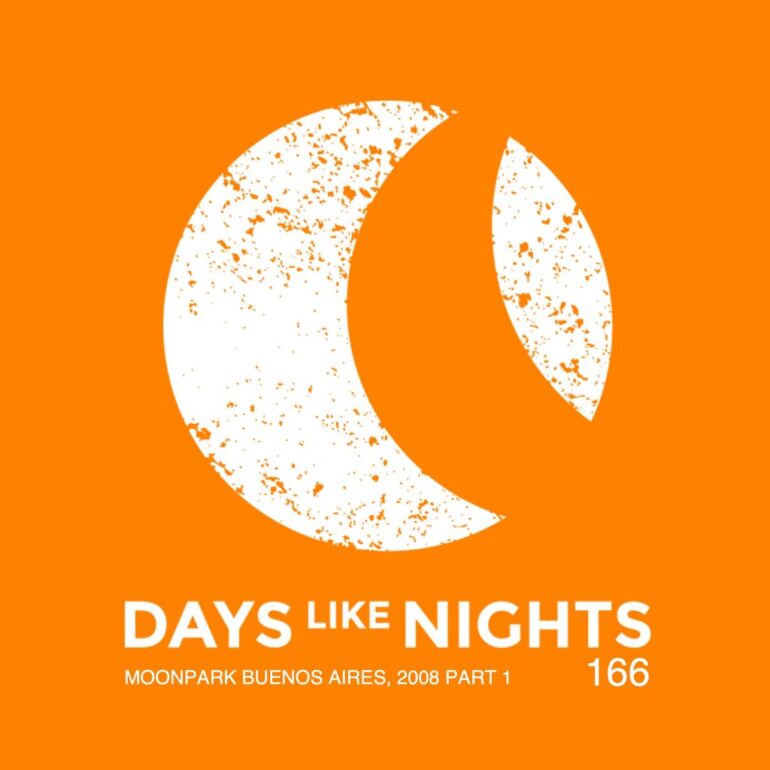 DAYS like NIGHTS 166 - Moonpark (2008)