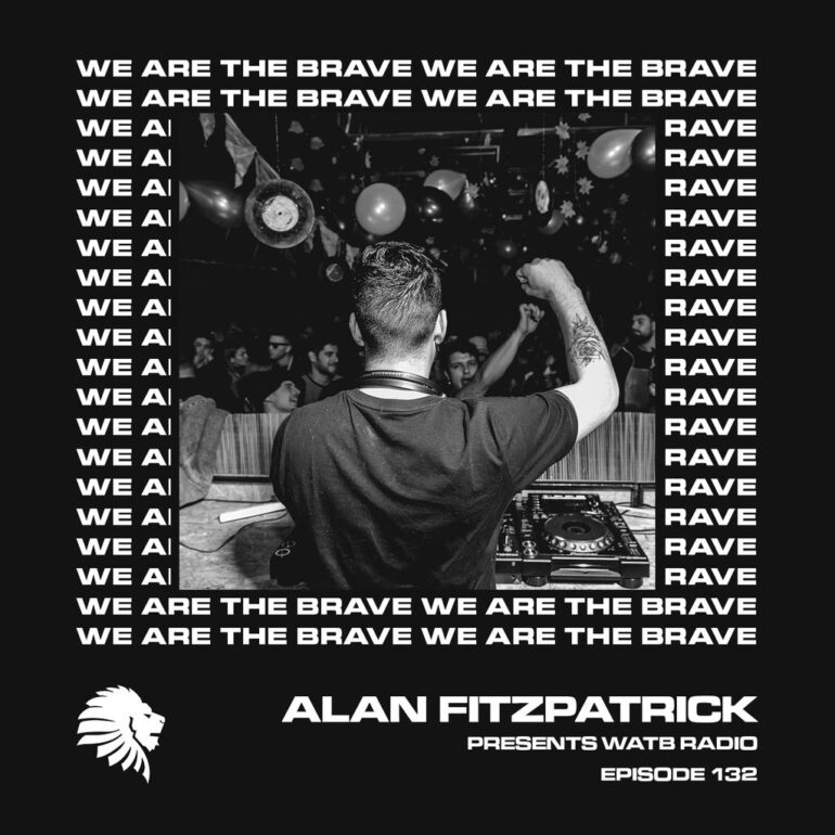 We Are The Brave Radio 132 (Guest Mix by Ignacio Arfeli)