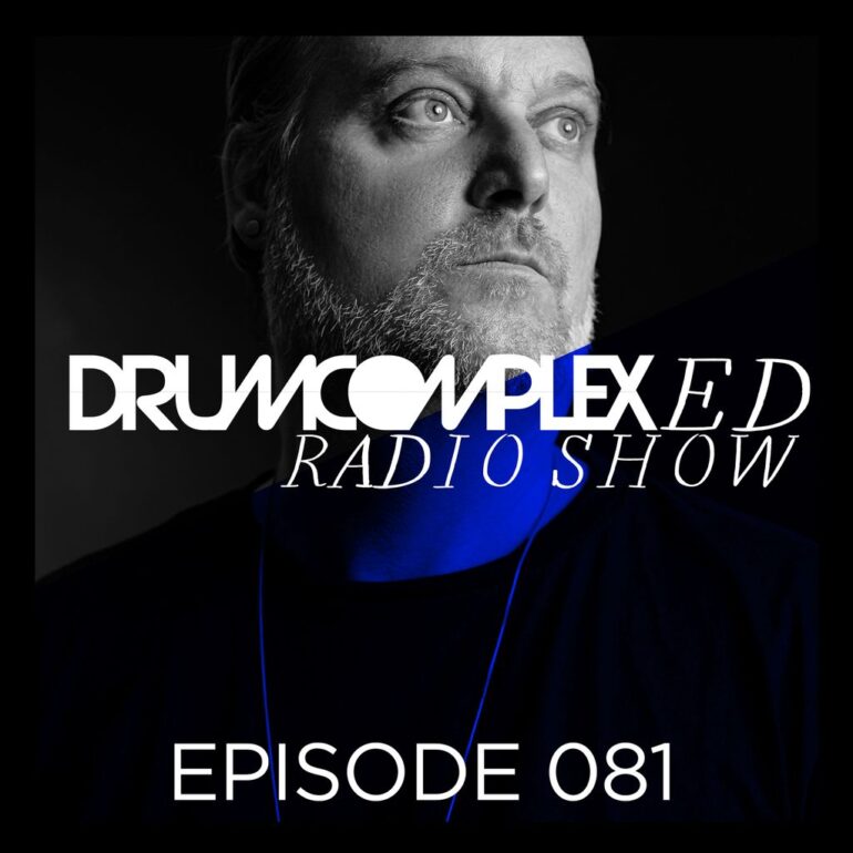 Drumcomplexed Radio Show 081 | Drumcomplex