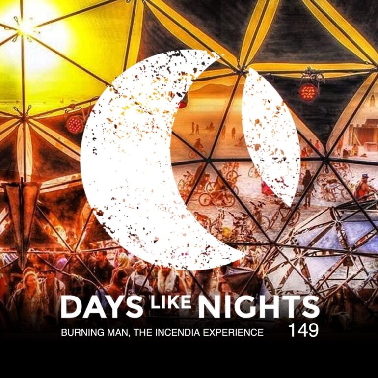 DAYS like NIGHTS 149 - Burning Man