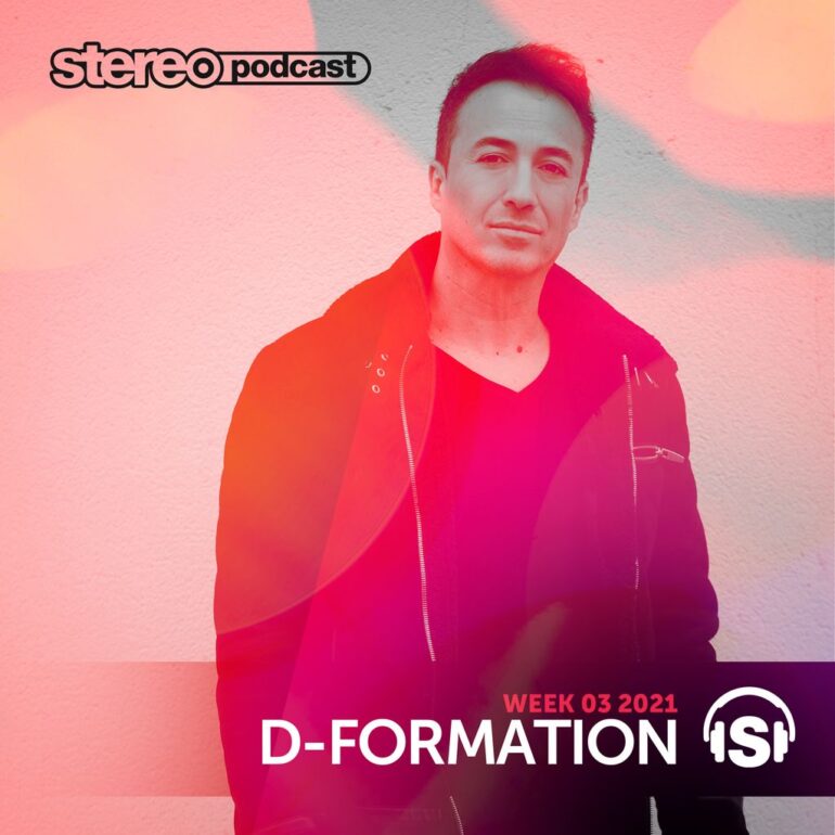 D-FORMATION | Stereo Productions Podcast 385 | Week 03 2021