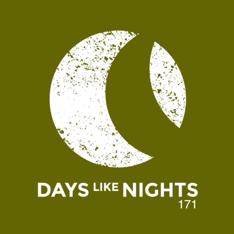 DAYS like NIGHTS 171