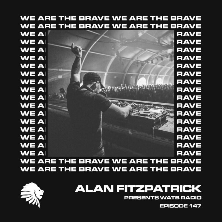 We Are The Brave Radio 147 (Guest Mix from Harvey McKay)