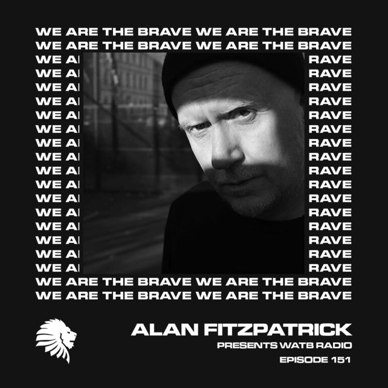 We Are The Brave Radio 151 (Live Set from Radio Slave)