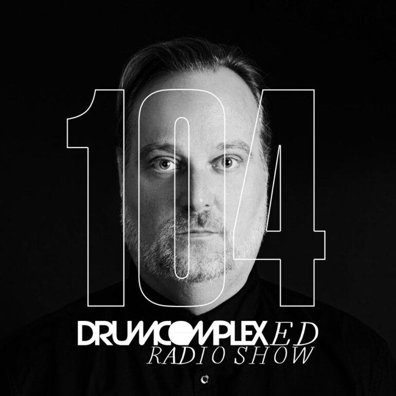 Drumcomplexed Radio Show 104 | Drumcomplex