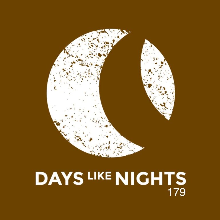 DAYS like NIGHTS 179