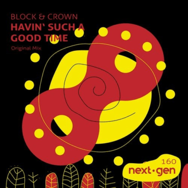Block & Crown - Havin' Such A Good Time (Original Mix)
