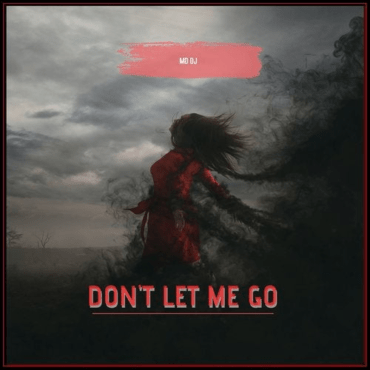 MD DJ - Don't Let Me Go (Extended)