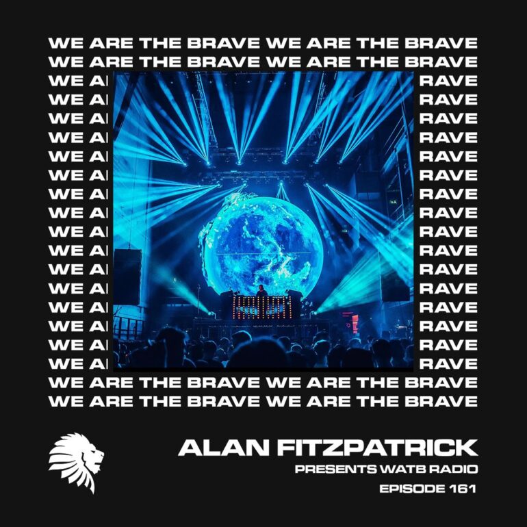 We Are The Brave Radio 161 (Guest Mix From Ejeca)