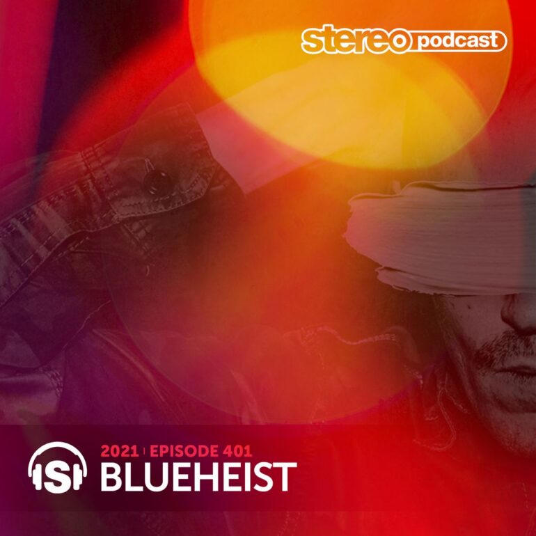 BLUEHEIST | Stereo Productions Podcast 401