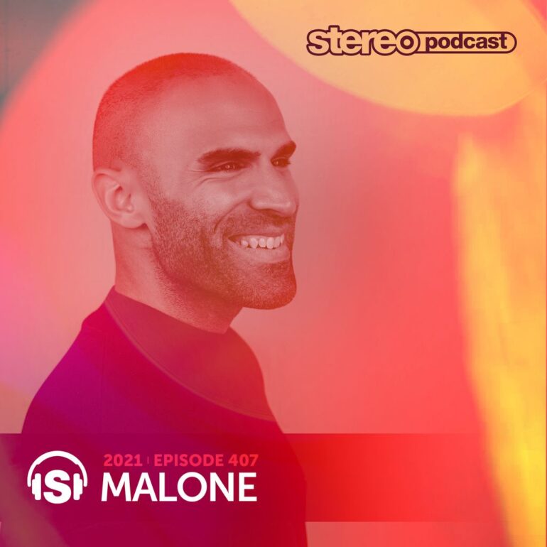 MALONE | Stereo Productions Podcast 407