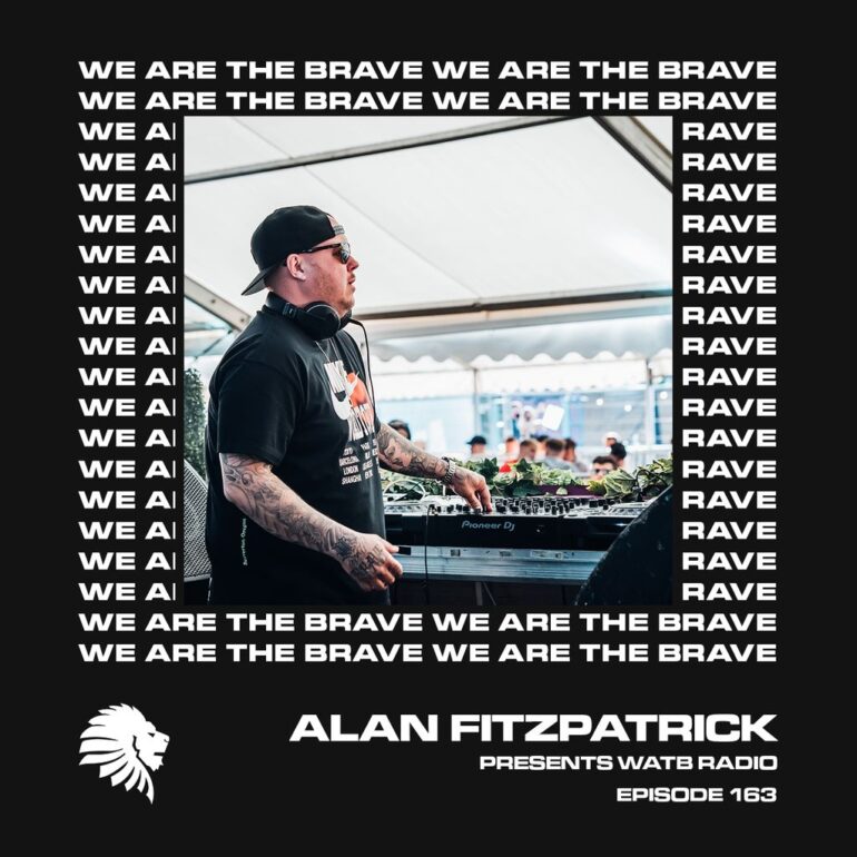 We Are The Brave Radio 163 (Studio Mix From Alan Fitzpatrick)