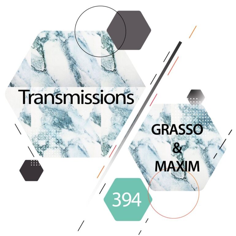 Transmissions 394 with Grasso & Maxim