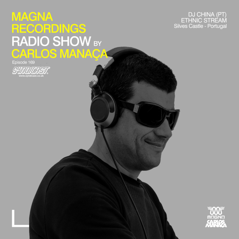 Magna Recordings Radio Show by Carlos Manaça 169 | DJ China (PT) Live at Silves Castle [Portugal]