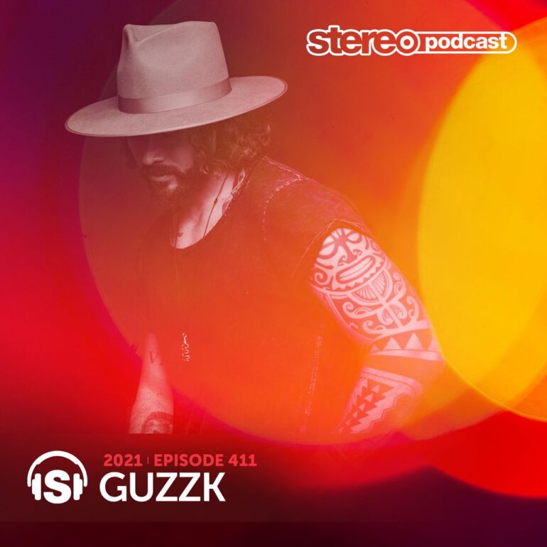 GUZZK | Stereo Productions Podcast 411