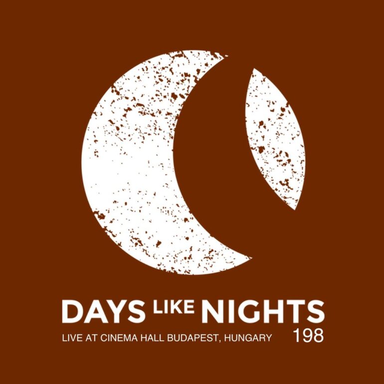 DAYS like NIGHTS 198 - Live at Cinema Hall