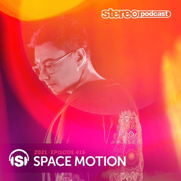 SPACE MOTION | Stereo Productions Podcast 416