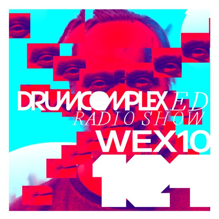 Drumcomplexed Radio Show 124 | [ Wex 10 ]