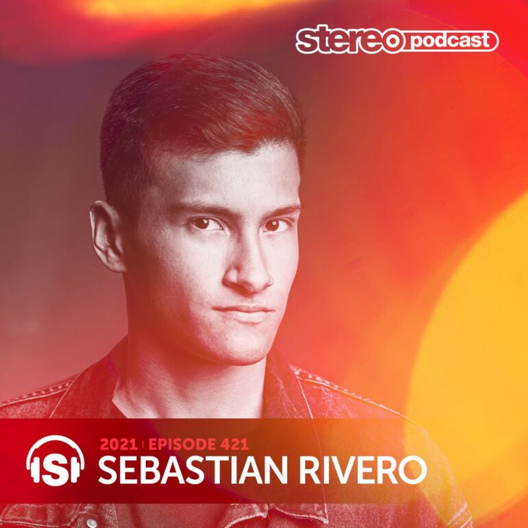 SEBASTIAN RIVERO | Stereo Productions Podcast 421