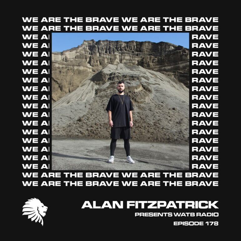 We Are The Brave Radio 178 (Guest Mix Daniel Rifaterra)