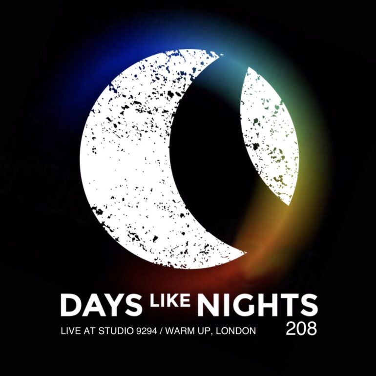 DAYS like NIGHTS 208 - Live at Studio 9294 / Warm Up