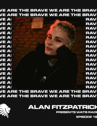 We Are The Brave Radio 188 (Guest Mix from AK Sports)