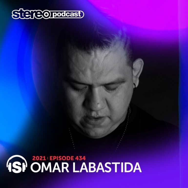 OMAR LABASTIDA | Stereo Productions Podcast 434