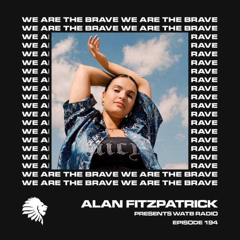 We Are The Brave Radio 194 (Guest Mix from Bklava)