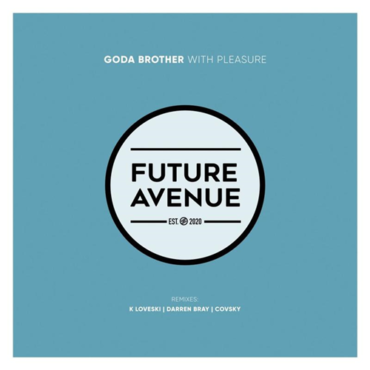 Goda Brother - With Pleasure (K Loveski Remix)