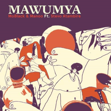 MoBlack & Manoo - Mawumaya (feat. Stevo Atambire)