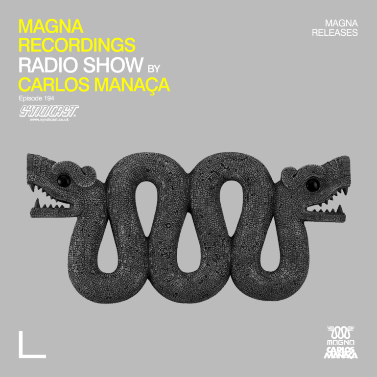 Magna Recordings Radio Show by Carlos Manaça 194 | Magna Releases