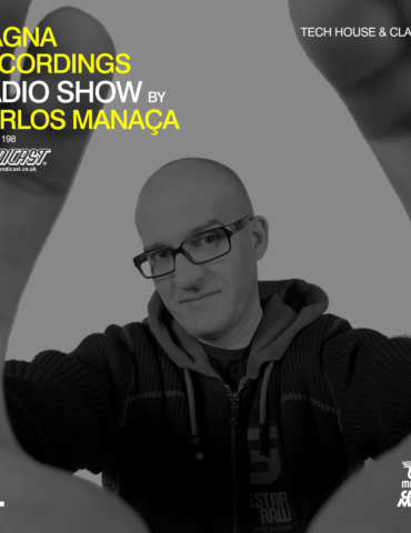 Magna Recordings Radio Show by Carlos Manaça 198 | Tech House + Classics